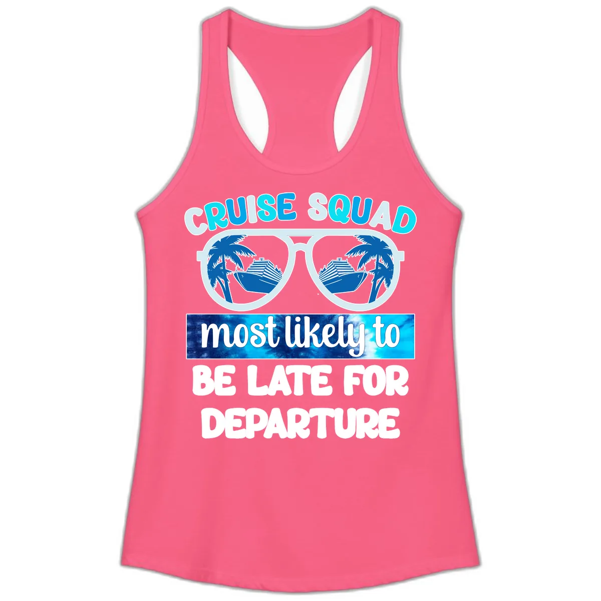 Cruise Squad Most Likely Late Ladies Tank in Solid Hot Pink