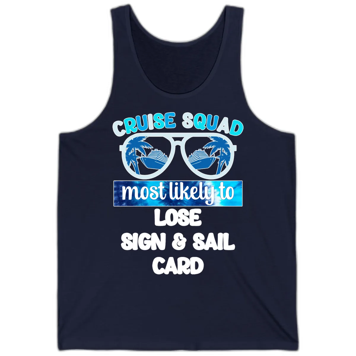 Cruise Squad Most Likely To Lose Sign & Sail Tank in Navy