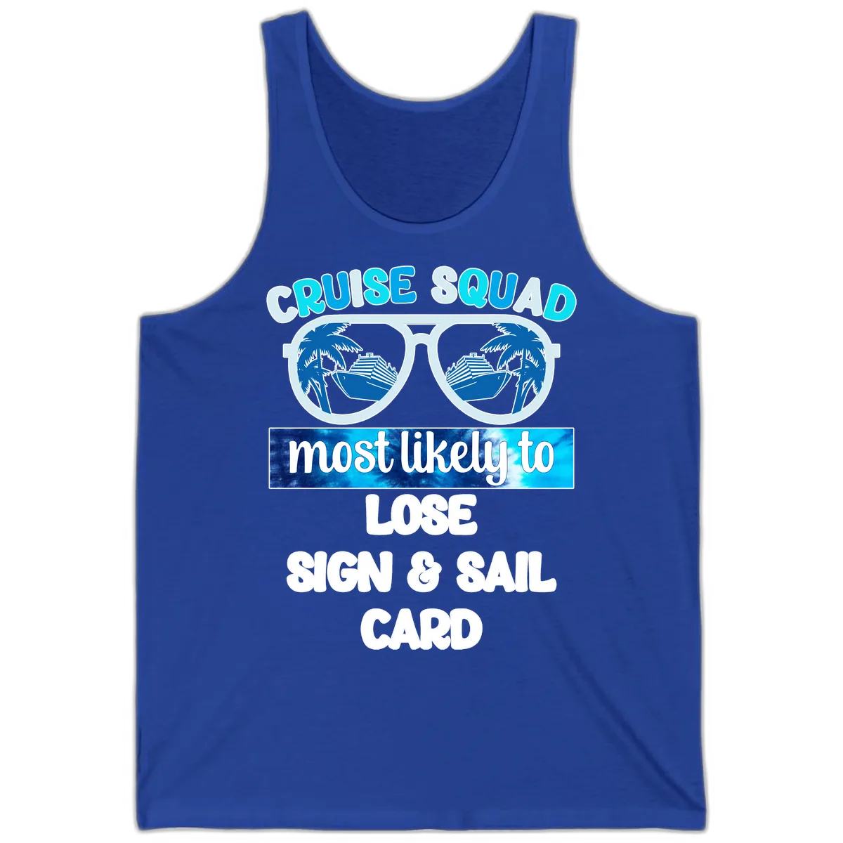 Cruise Squad Most Likely To Lose Sign & Sail Tank in True Royal