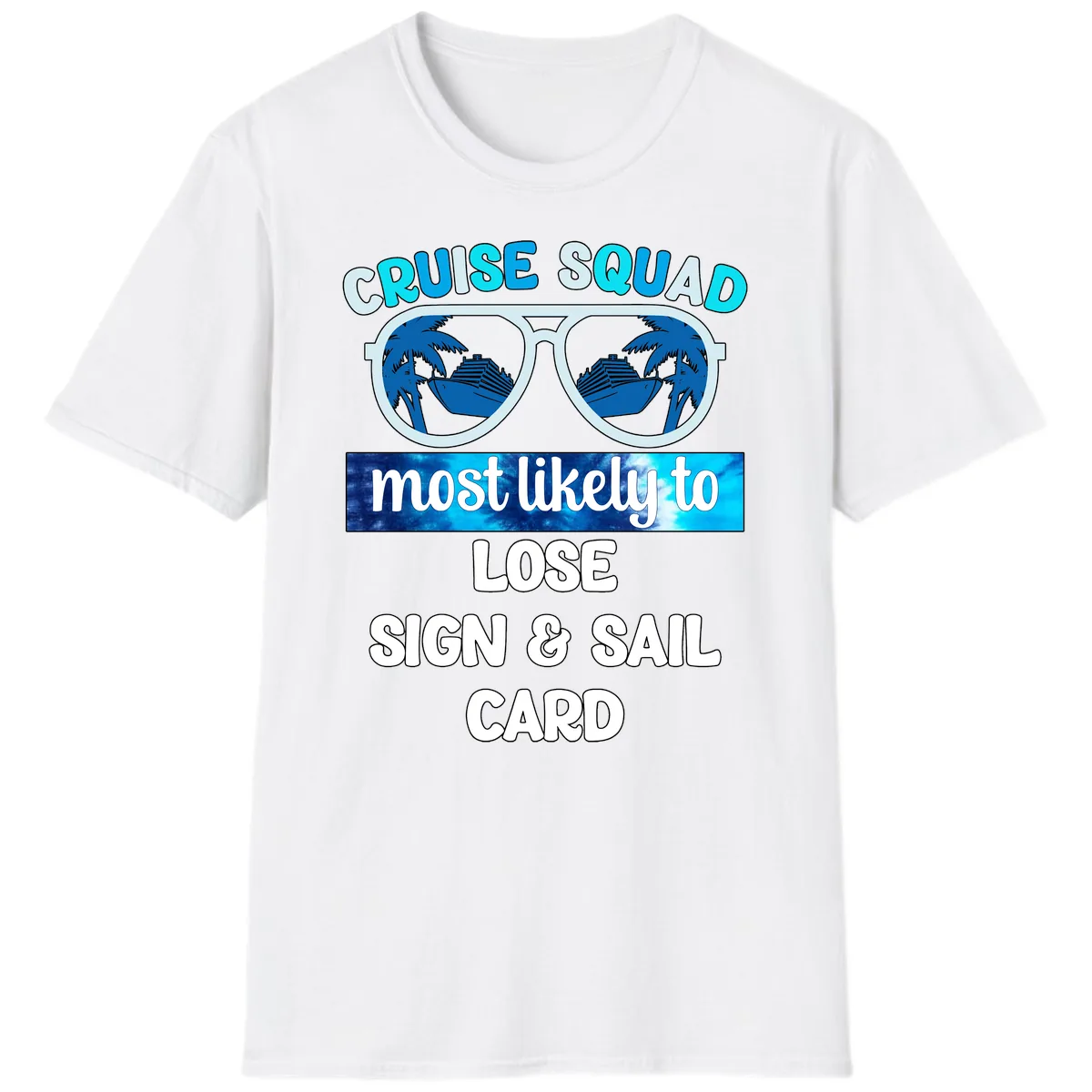 Cruise Squad Most Likely To Lose Sign & Sail T-Shirt in White