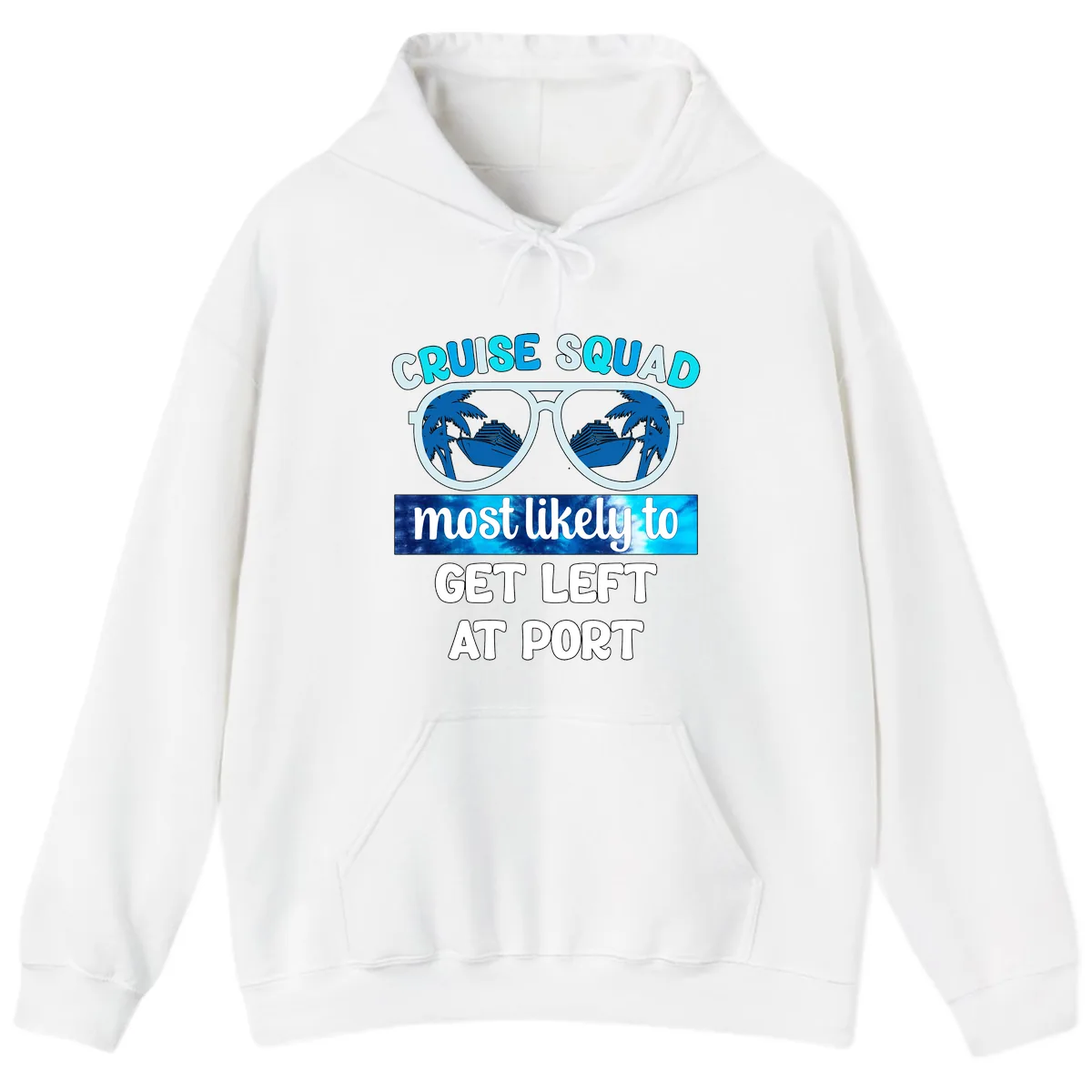 Cruise Squad Most Likely To Get Left At Port Hoodie in White