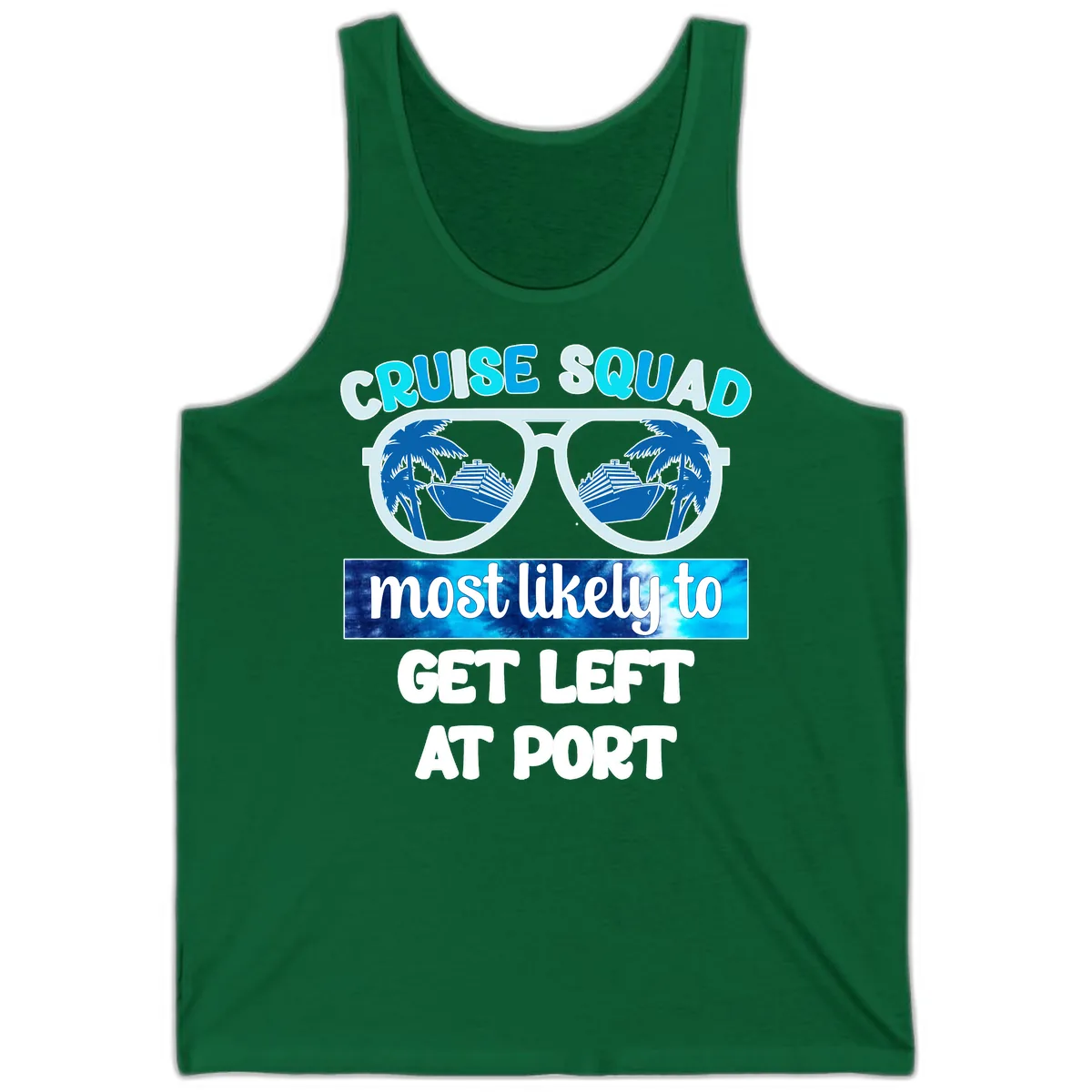 Cruise Squad Most Likely To Get Left At Port Tank in Kelly
