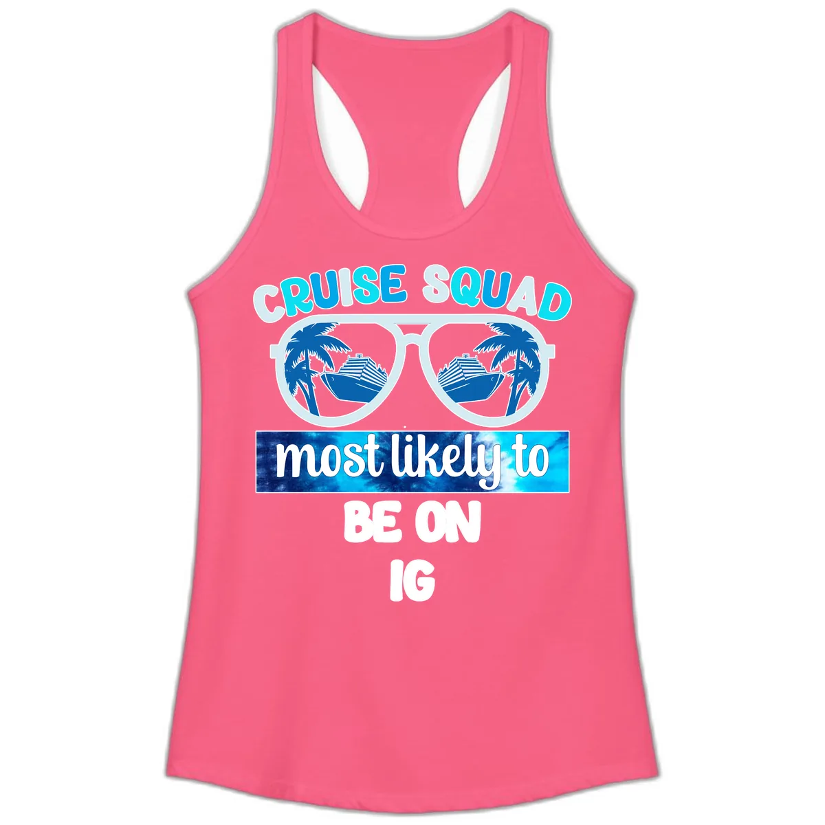Cruise Squad Most Likely To Be On IG Ladies Tank in Solid Hot Pink