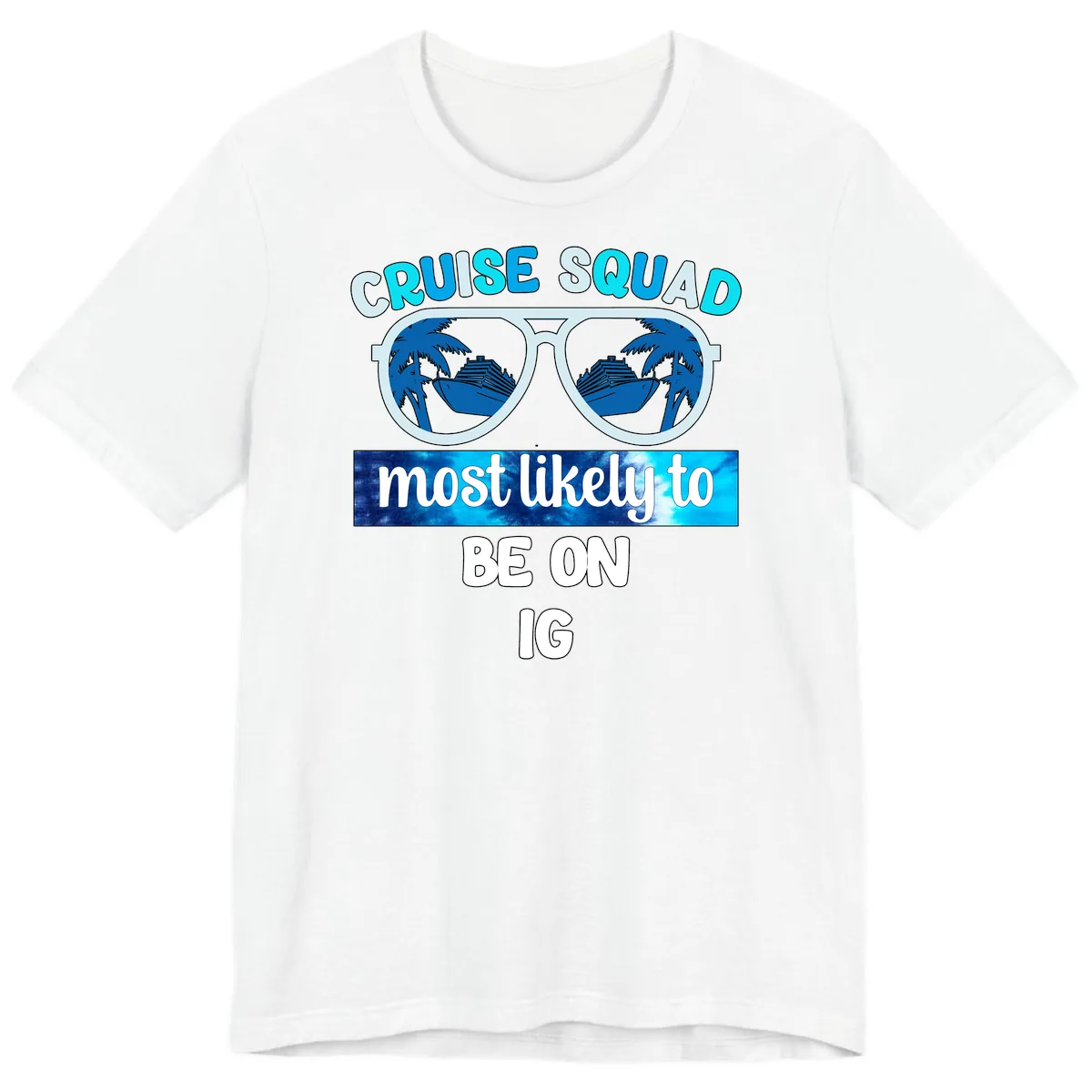 Cruise Squad Most Likely To Be On IG Premium T-Shirt in White