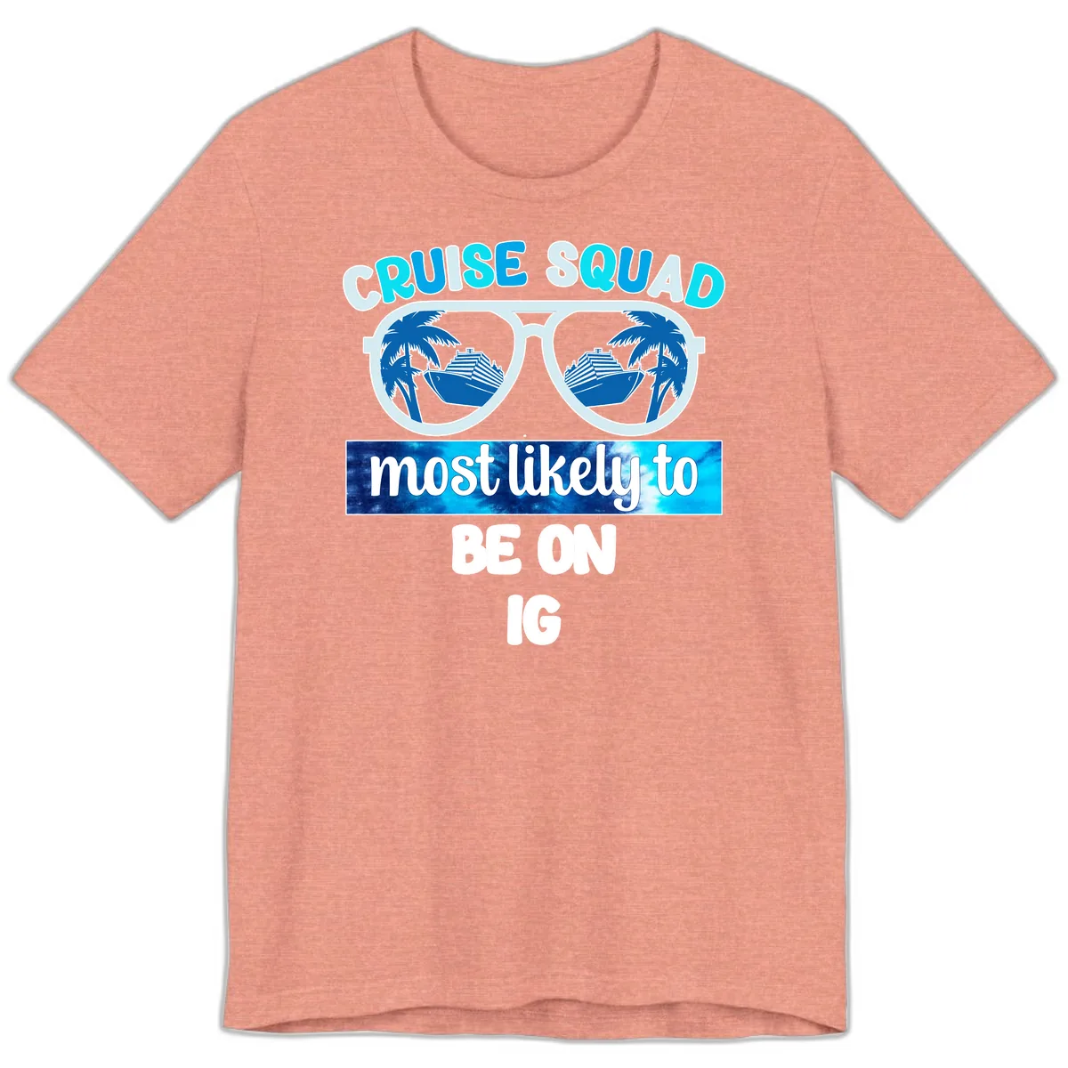 Cruise Squad Most Likely To Be On IG Premium T-Shirt in Heather Sunset