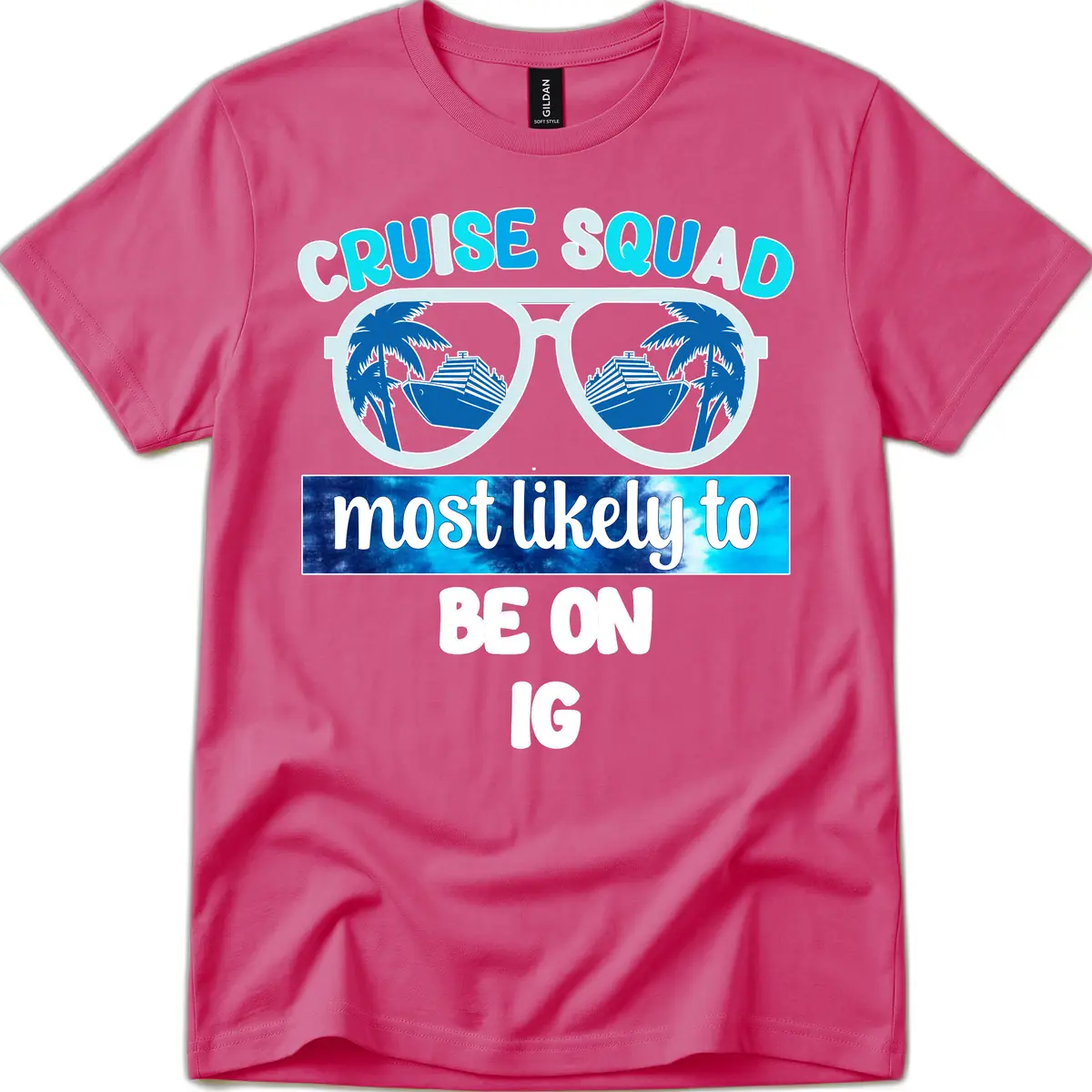 Cruise Squad Most Likely To Be On IG T-Shirt in Heliconia