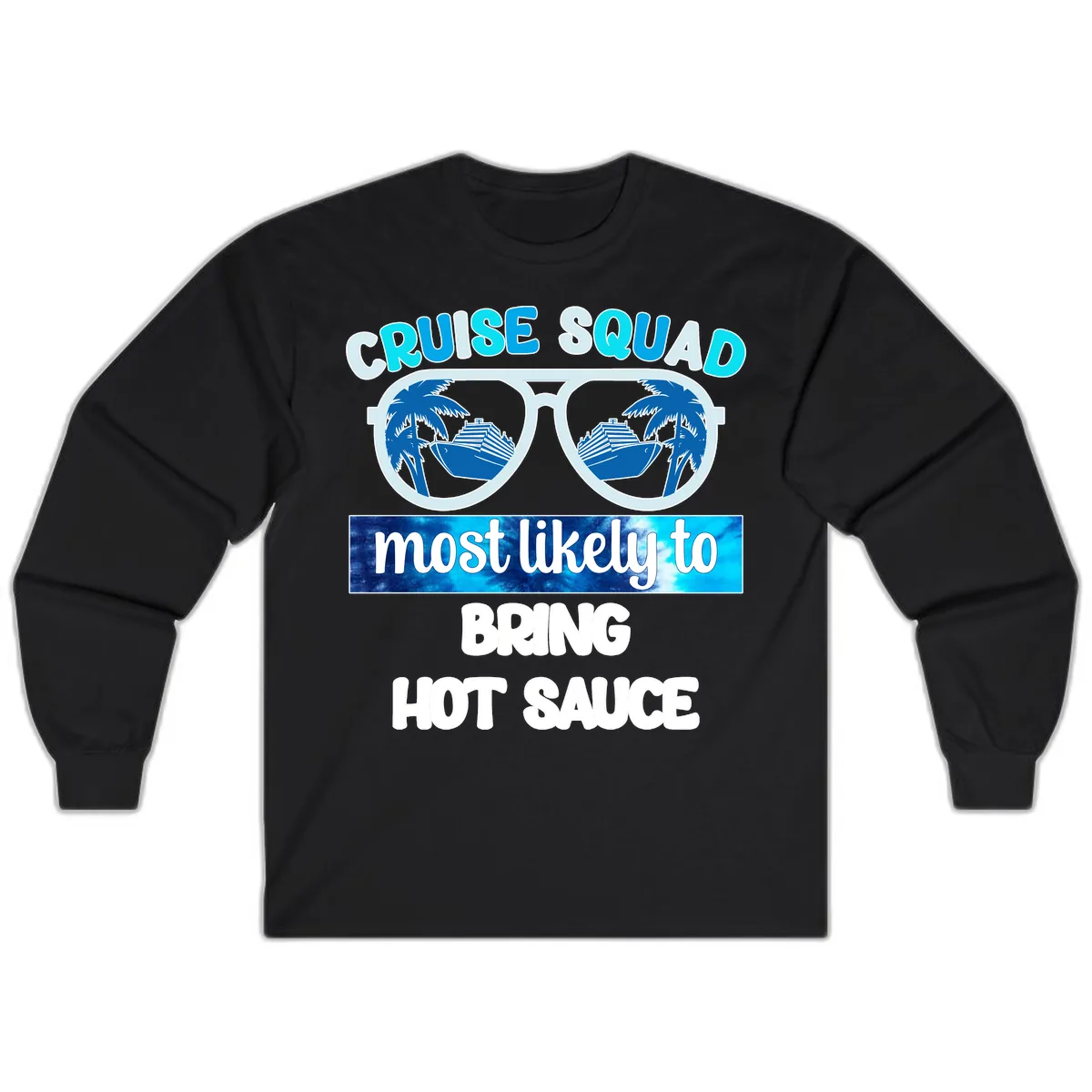 Cruise Squad Hot Sauce Long Sleeve in Black
