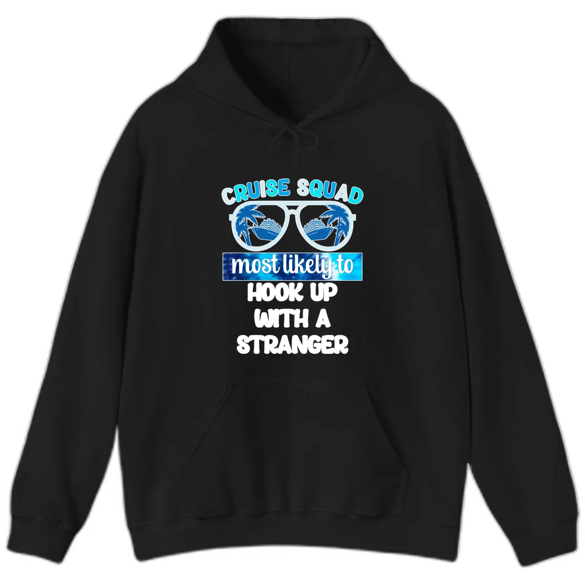 Cruise Squad Most Likely To Hook Up Hoodie in Black