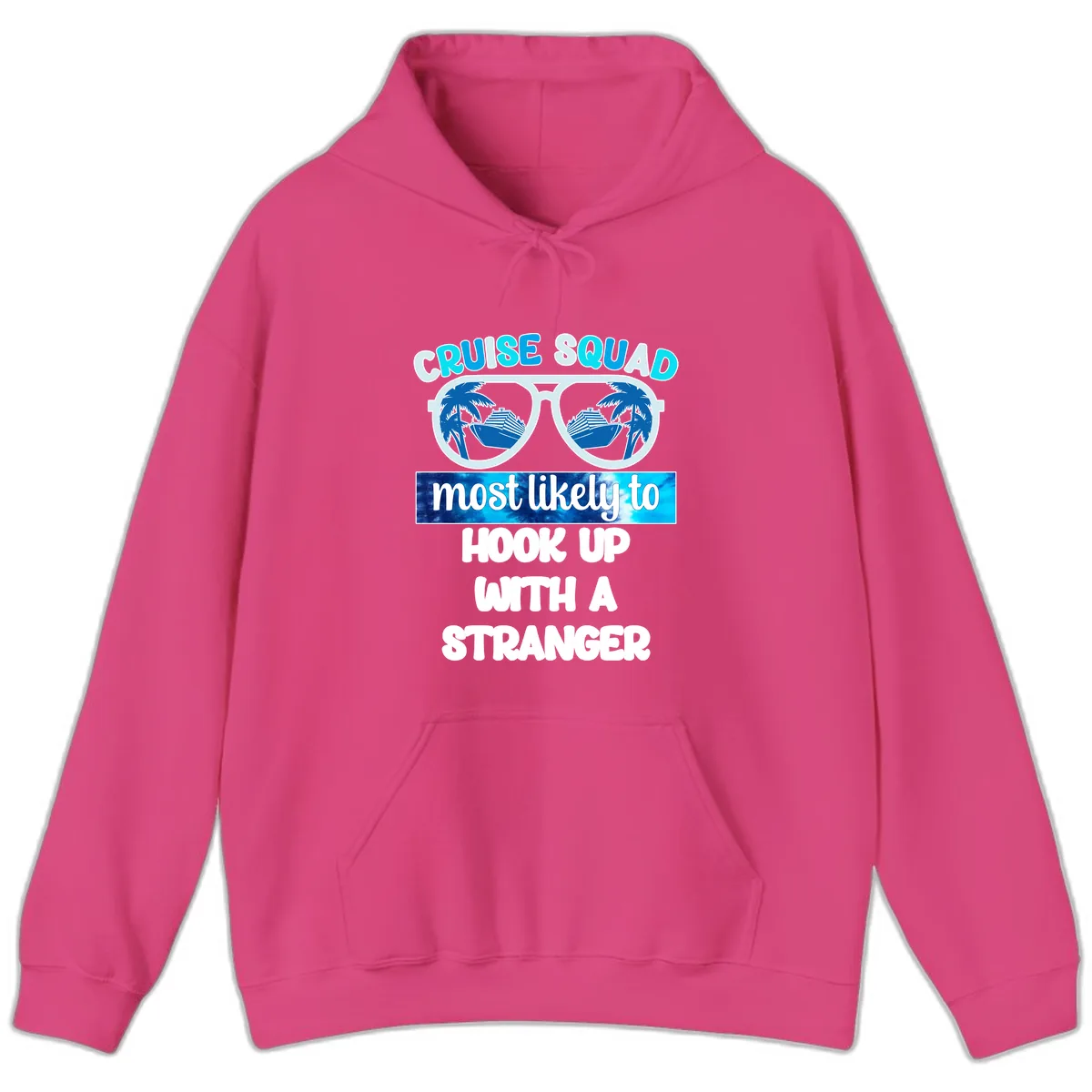 Cruise Squad Most Likely To Hook Up Hoodie in Heliconia