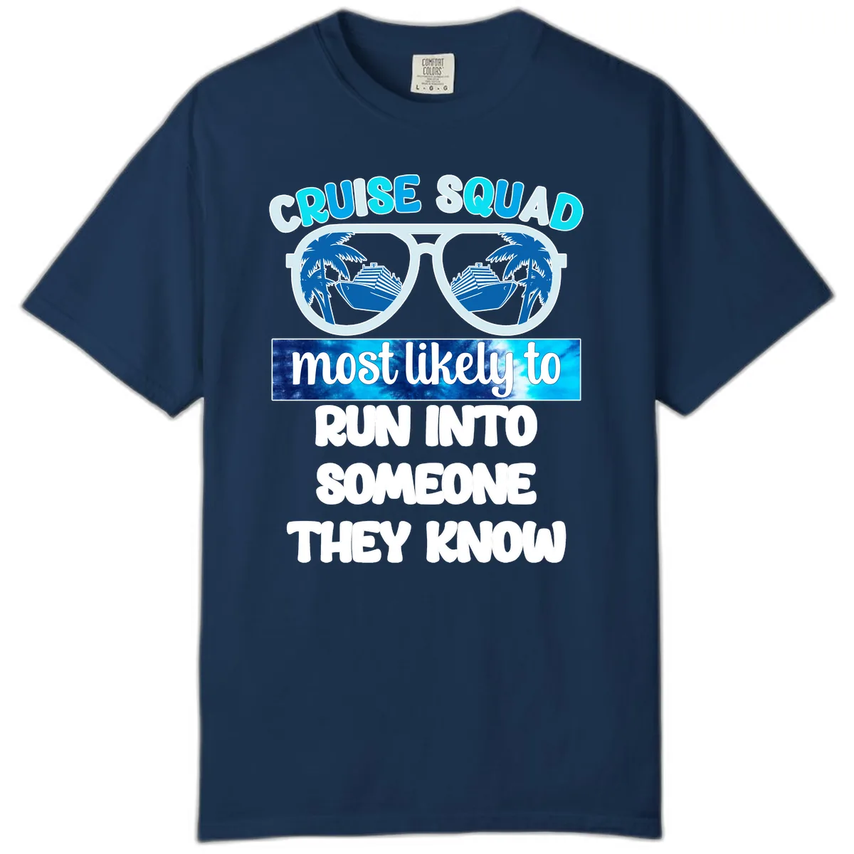 Cruise Squad Most Likely To Comfort Color in Navy