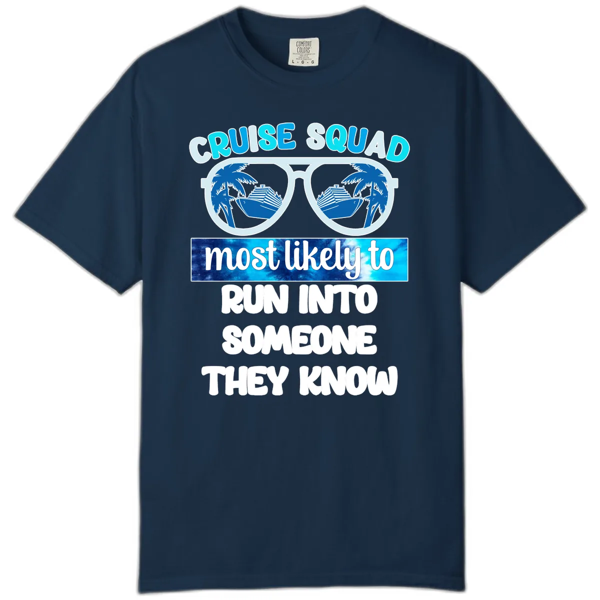 Cruise Squad Most Likely To Comfort Color in True Navy