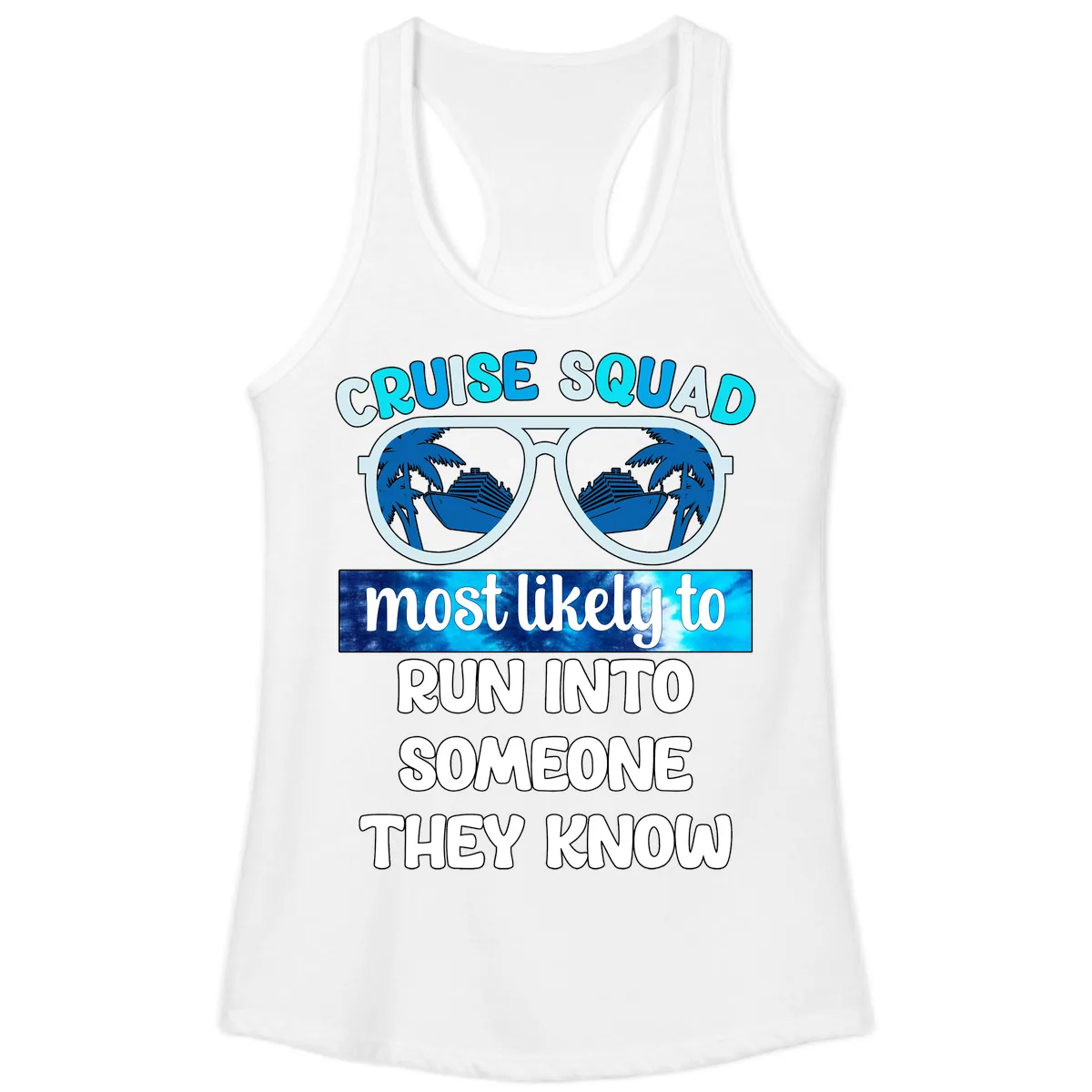 Cruise Squad Most Likely To Ladies Tank in White