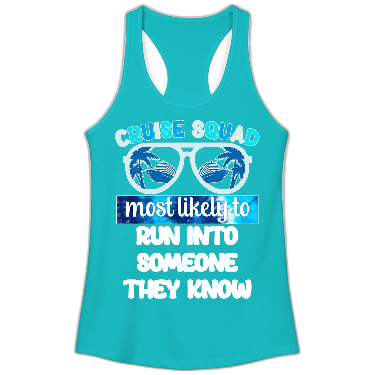 Cruise Squad Most Likely To Ladies Tank in Tahiti Blue