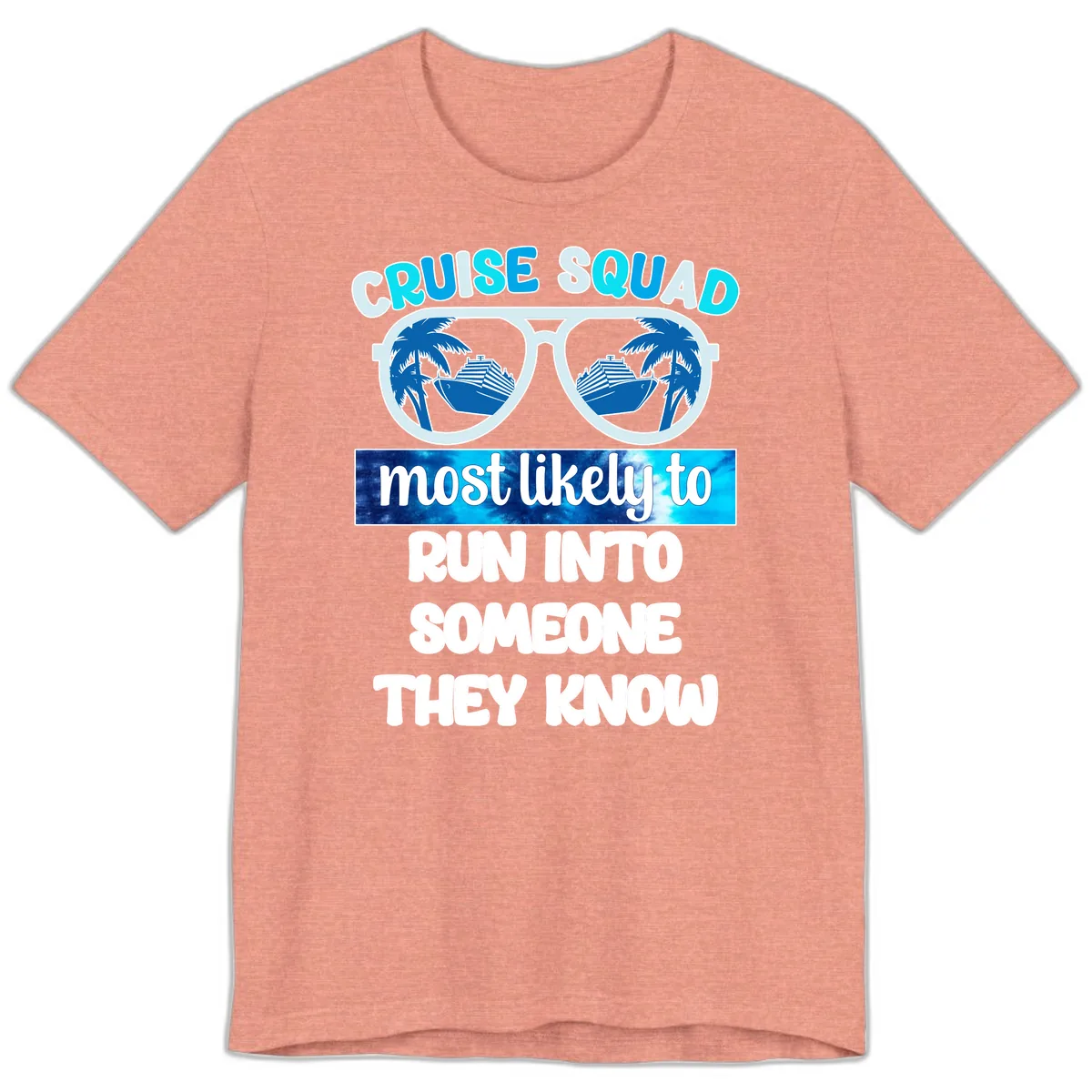 Cruise Squad Most Likely To Premium T-Shirt in Heather Sunset