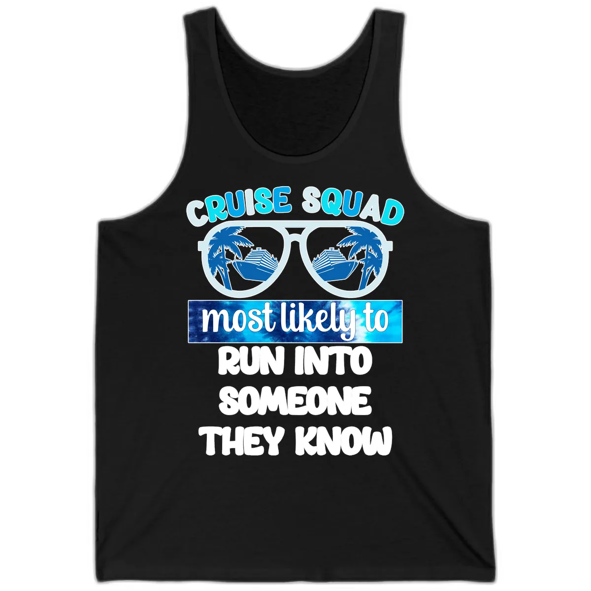 Cruise Squad Most Likely To Tank in Black