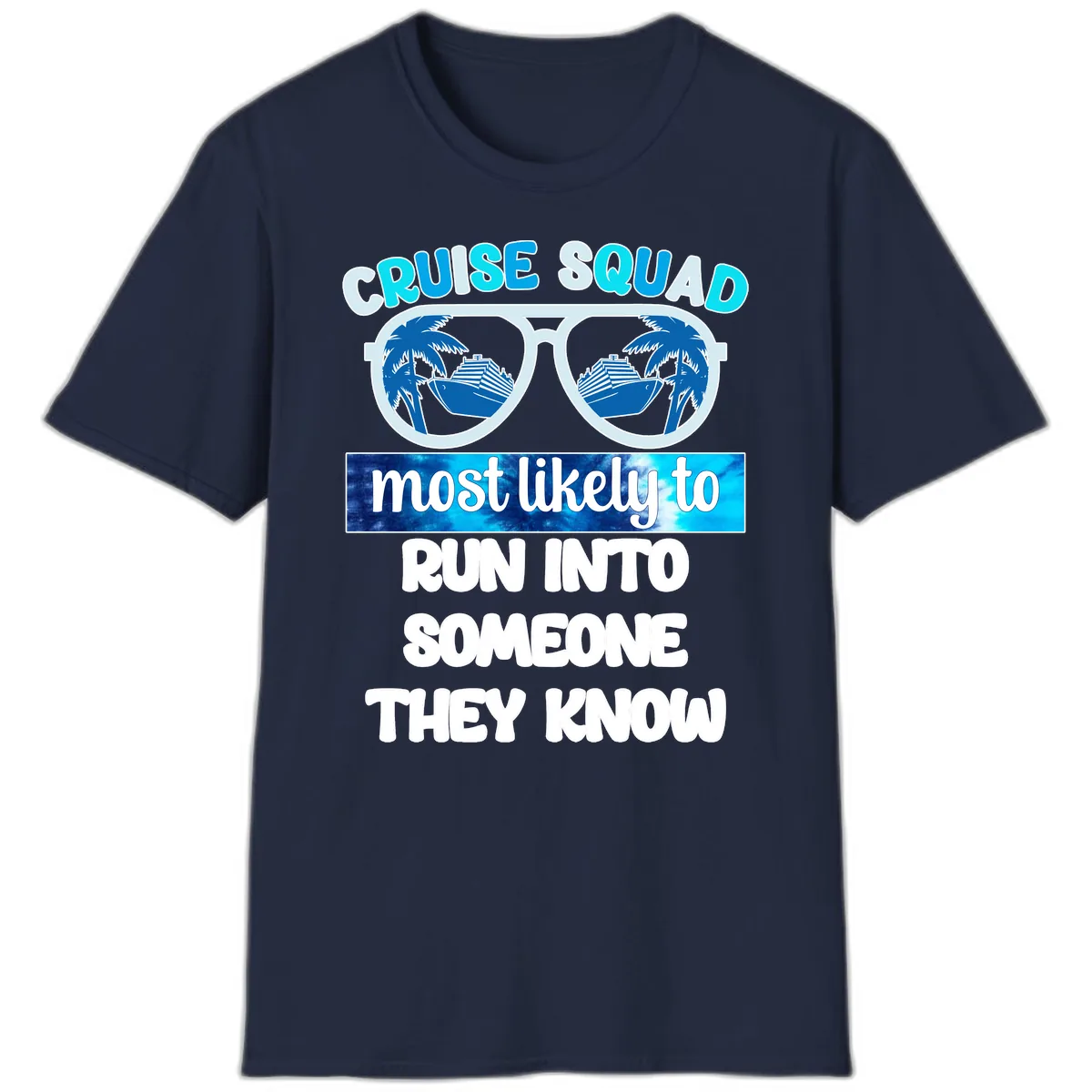 Cruise Squad Most Likely To T-Shirt in Navy