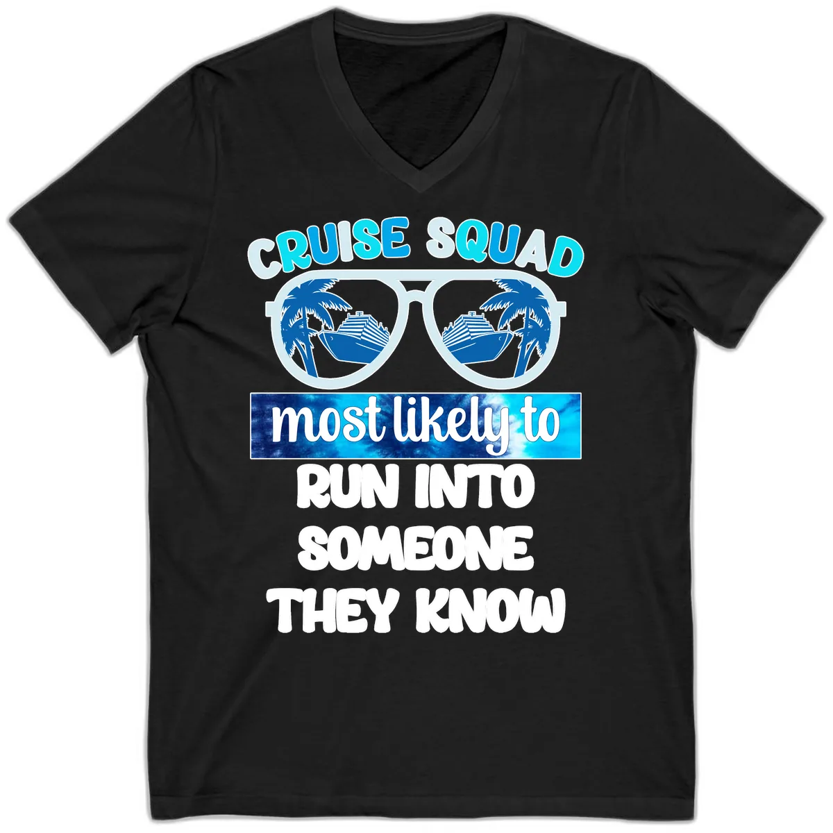 Cruise Squad Most Likely To V-Neck in Black