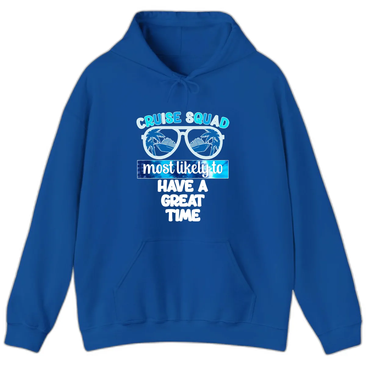 Cruise Squad Most Likely Great Time Hoodie in Royal