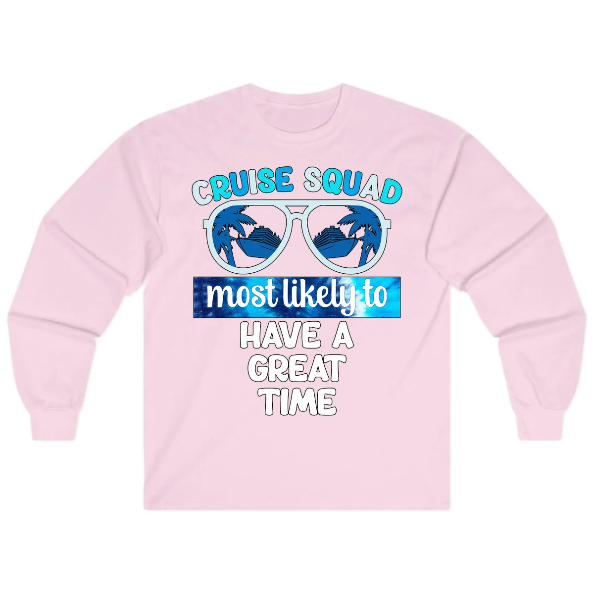 Cruise Squad Most Likely Great Time Long Sleeve in Light Pink