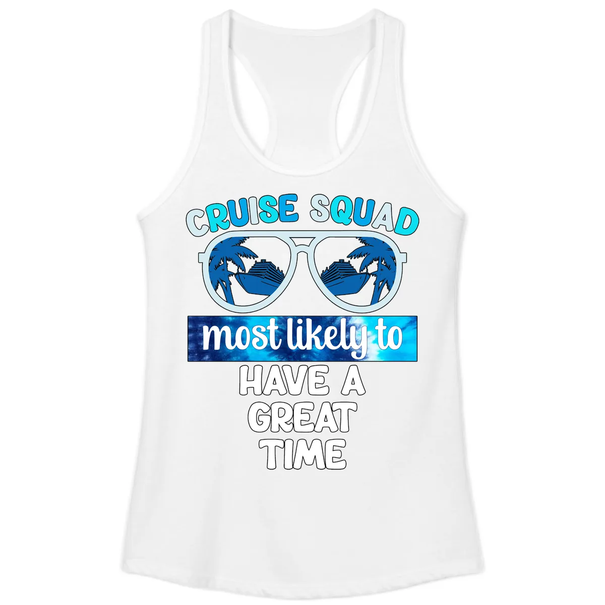 Cruise Squad Most Likely Great Time Ladies Tank in White