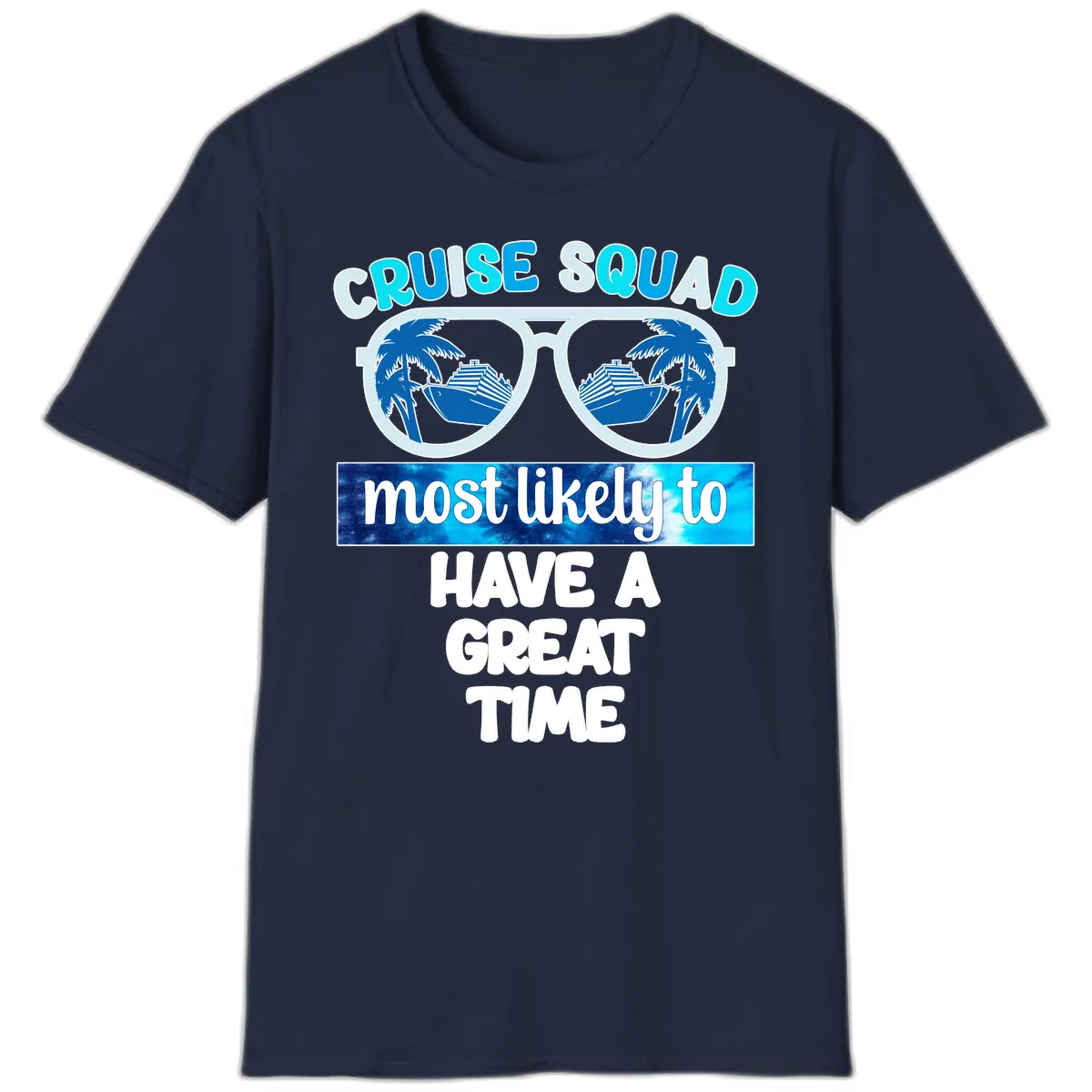 Cruise Squad Most Likely Great Time T-Shirt in Navy