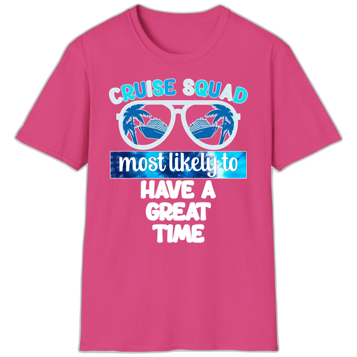 Cruise Squad Most Likely Great Time T-Shirt in Heliconia