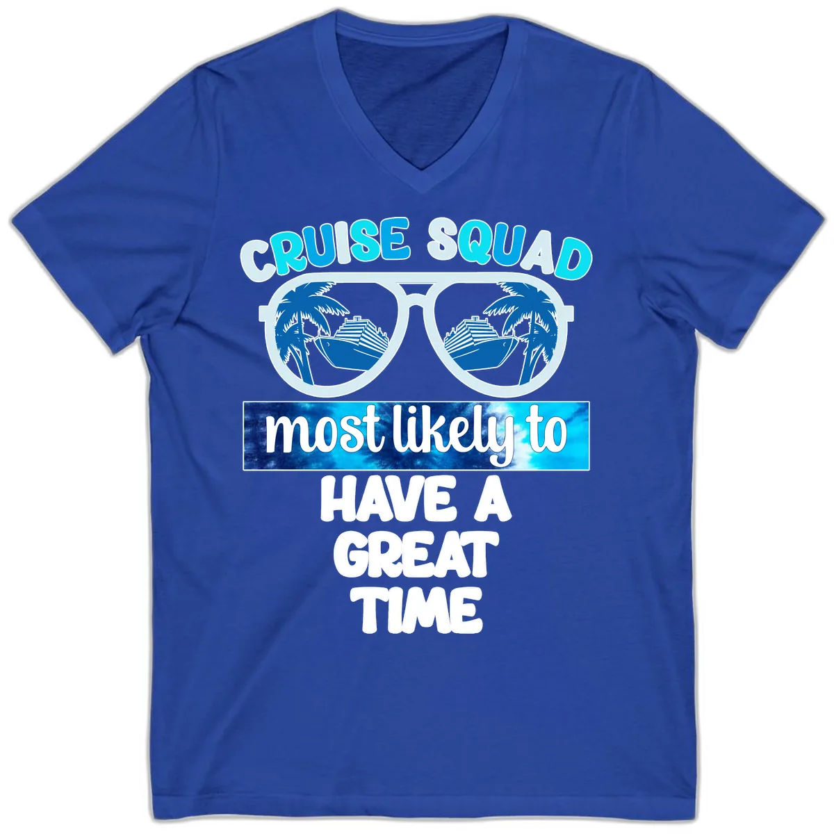 Cruise Squad Most Likely Great Time V-Neck in True Royal