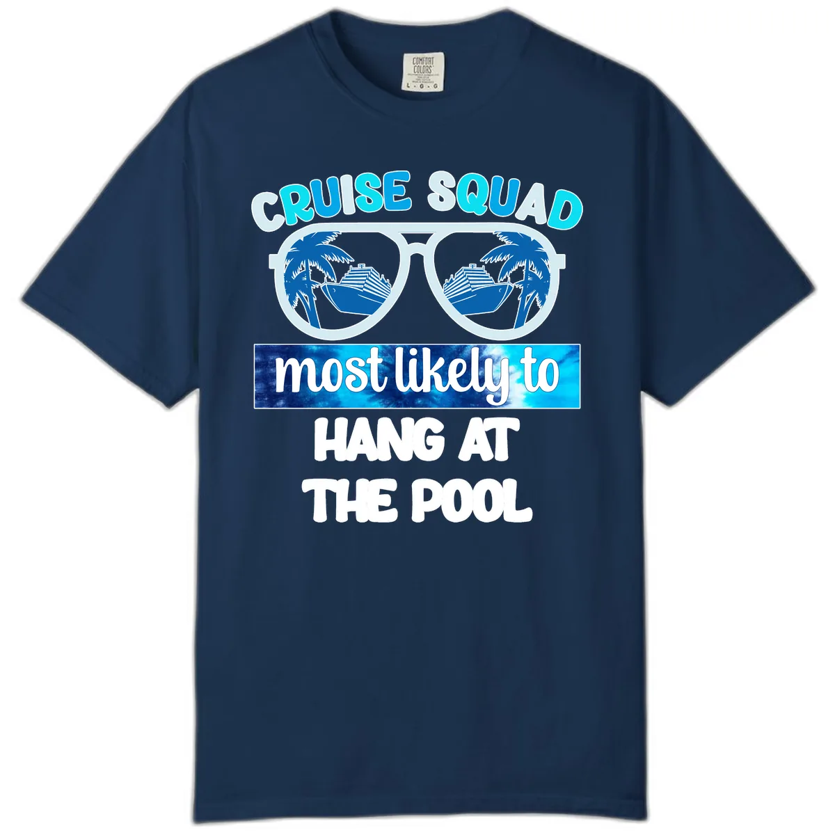 Cruise Squad Most Likely To Hang At The Pool Comfort Color in Navy