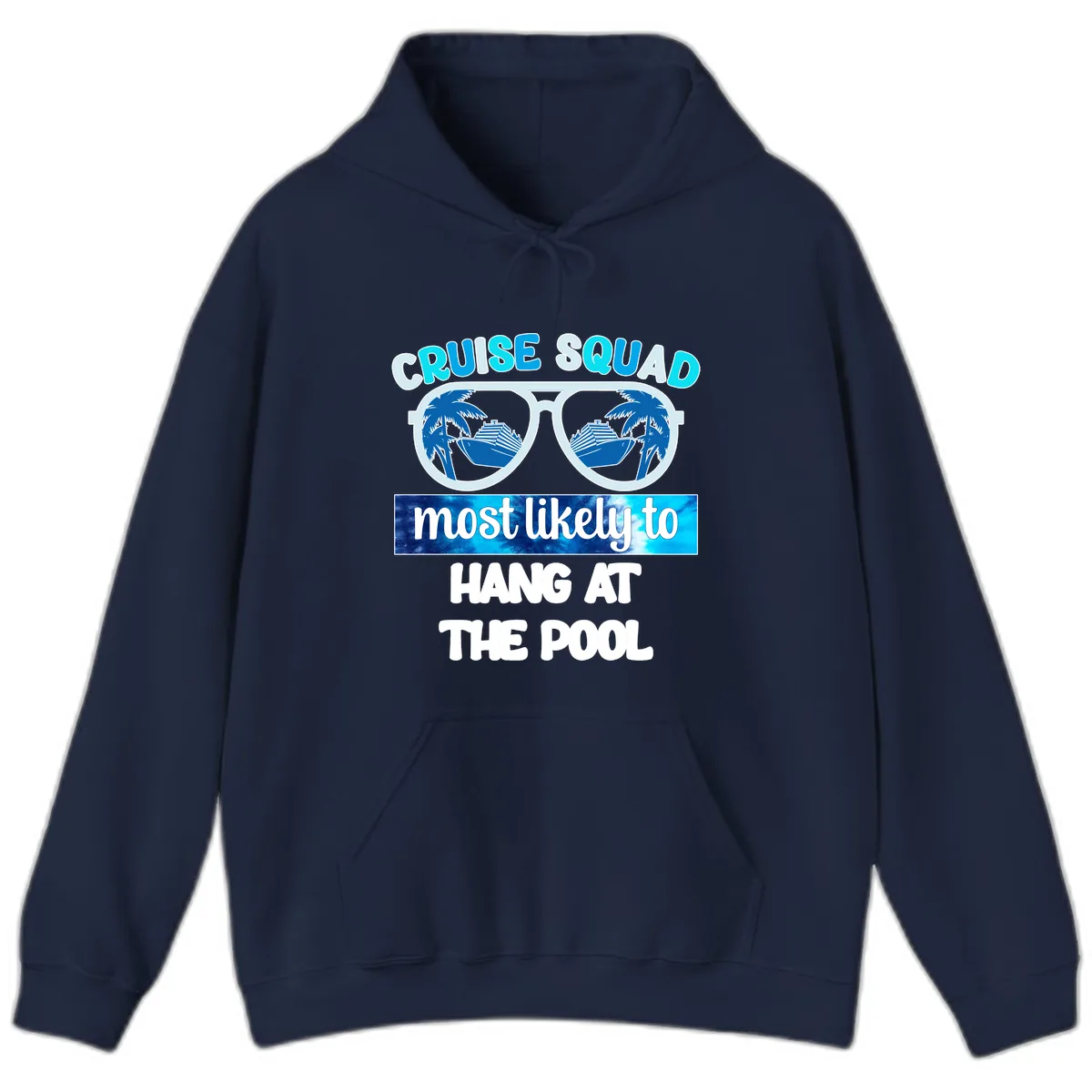 Cruise Squad Most Likely To Hang At The Pool Hoodie in Navy