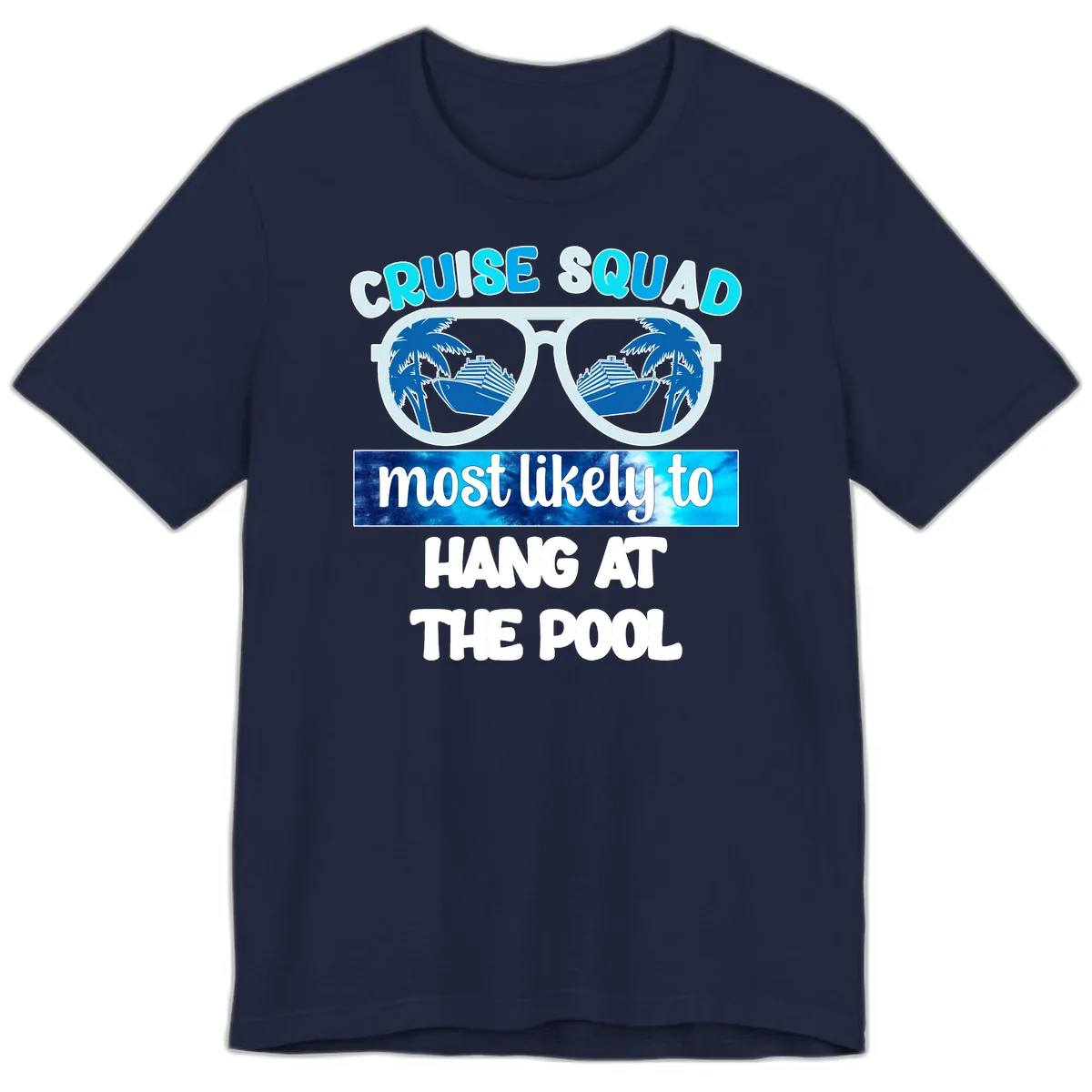 Cruise Squad Most Likely To Hang At The Pool Premium T-Shirt in Navy