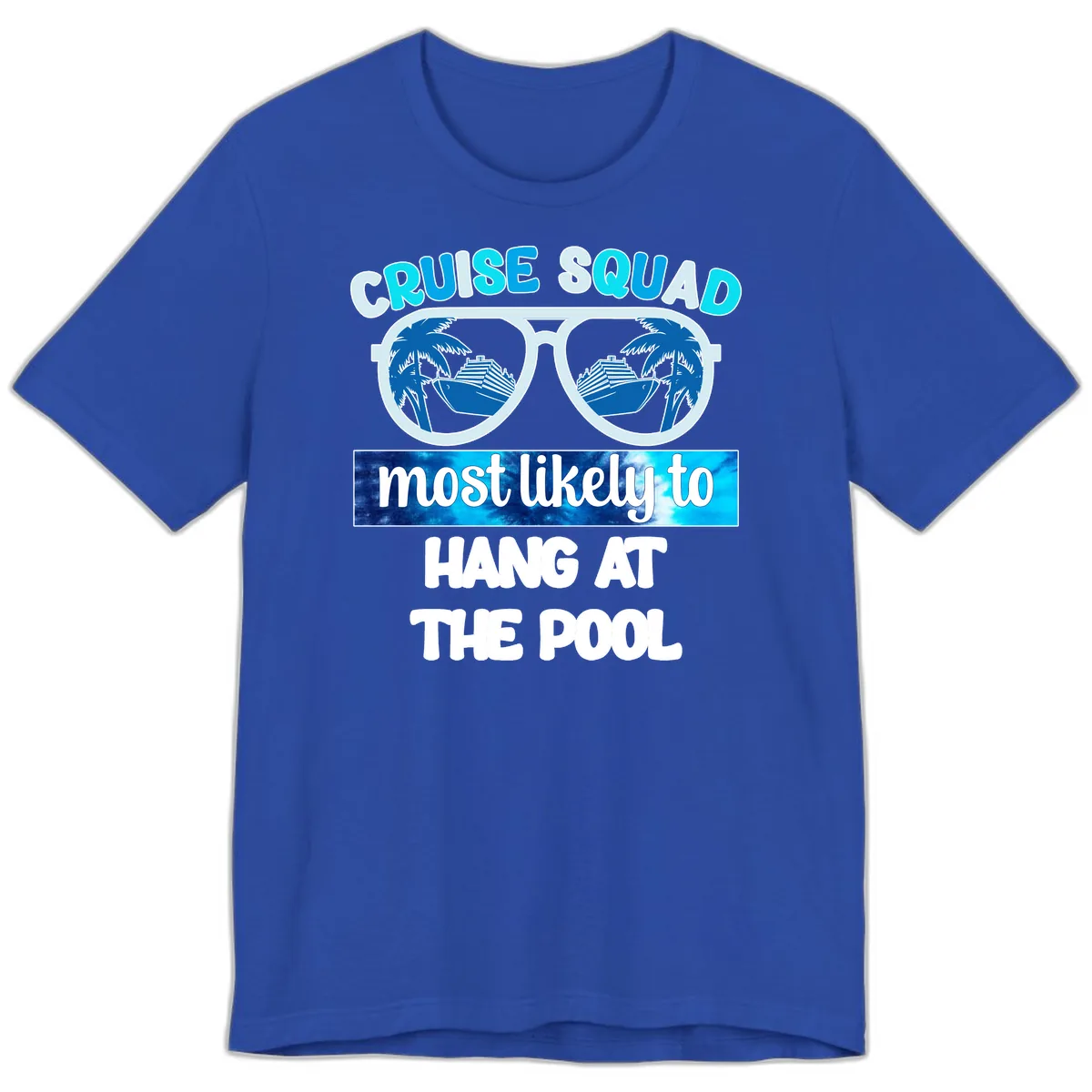 Cruise Squad Most Likely To Hang At The Pool Premium T-Shirt in True Royal
