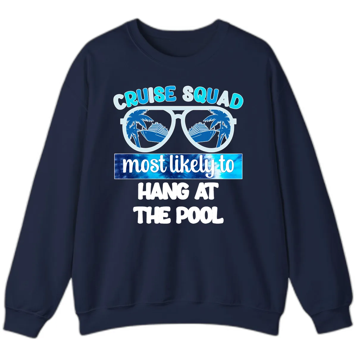 Cruise Squad Most Likely To Hang At The Pool Sweatshirt in Navy
