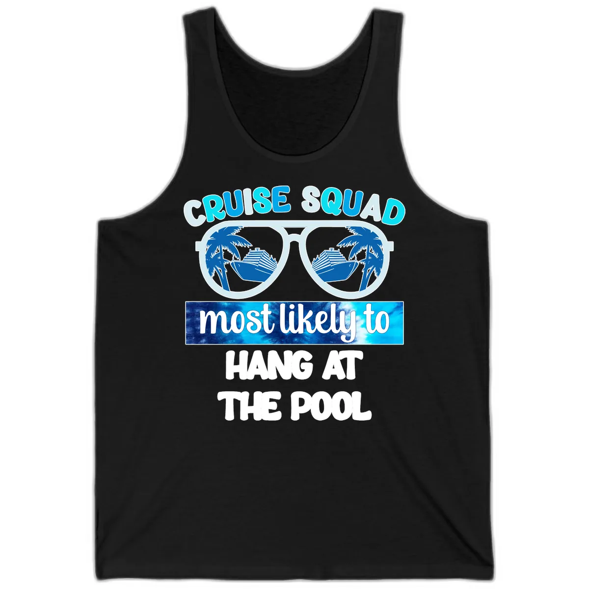Cruise Squad Most Likely To Hang At The Pool Tank in Black