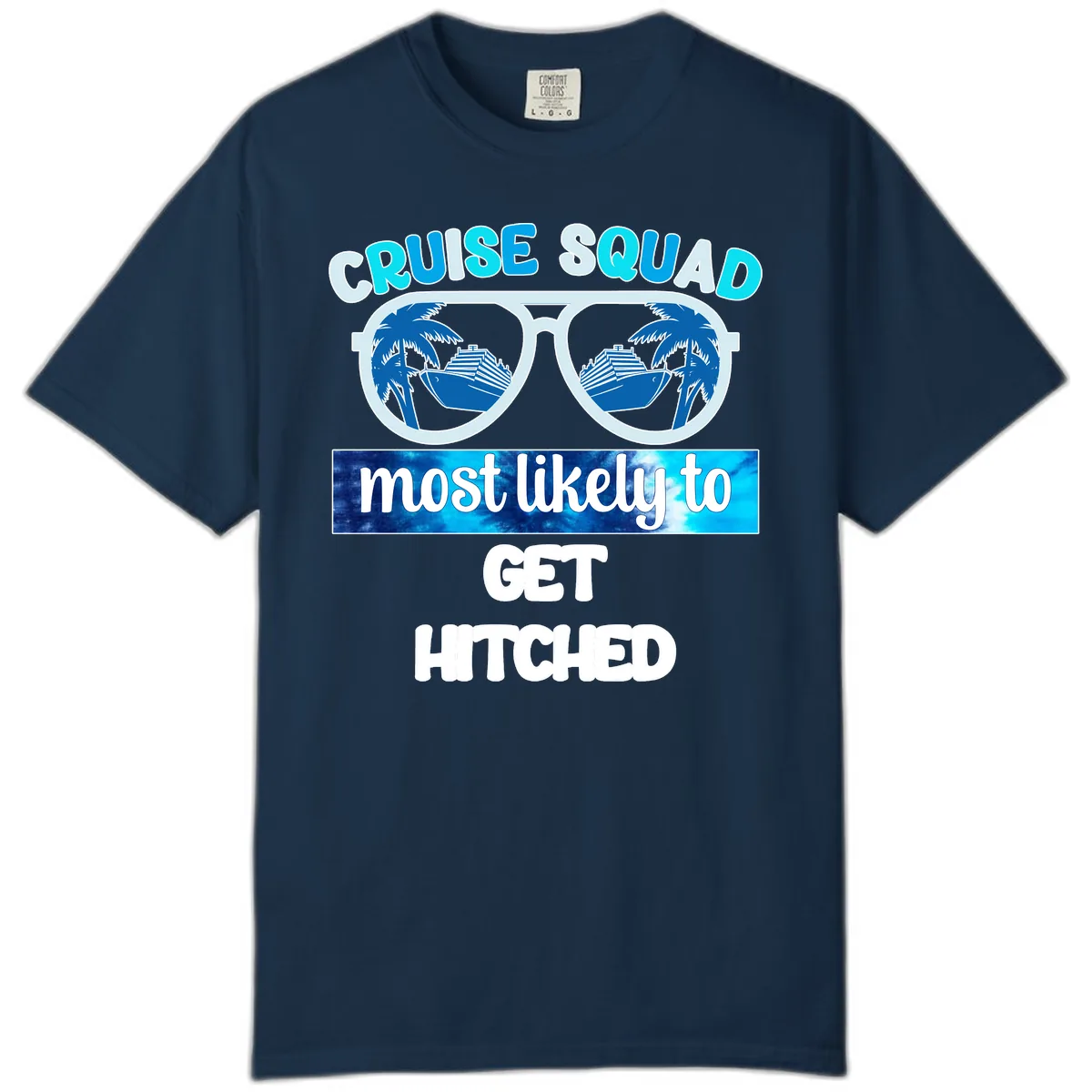Cruise Squad Most Likely to Get Hitched Comfort Color in True Navy