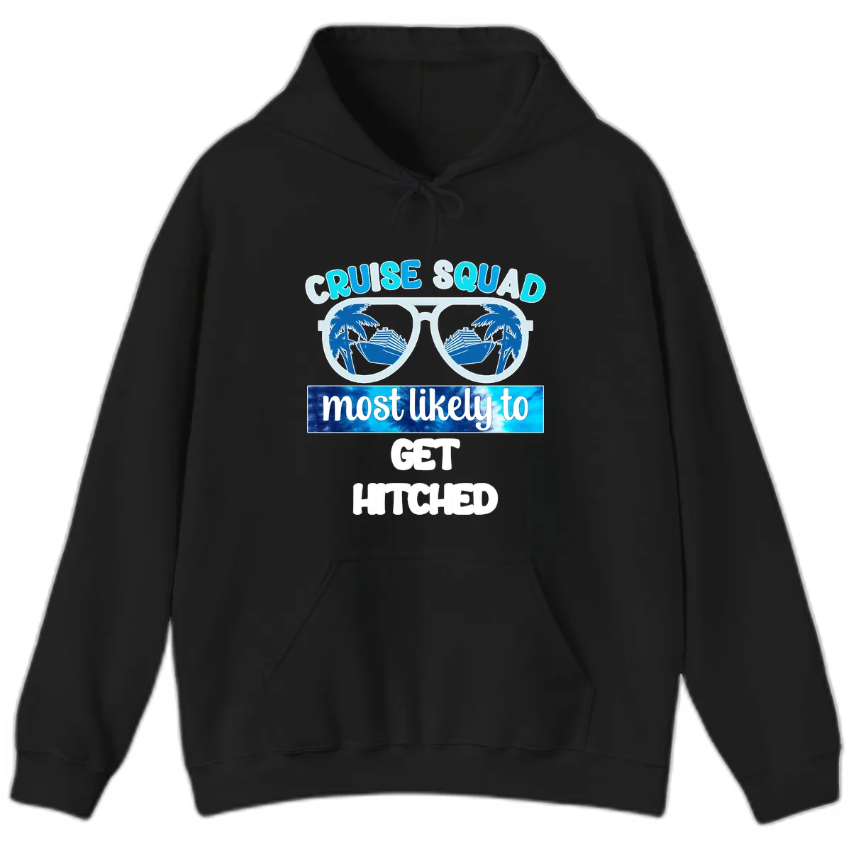 Cruise Squad Most Likely to Get Hitched Hoodie in Black