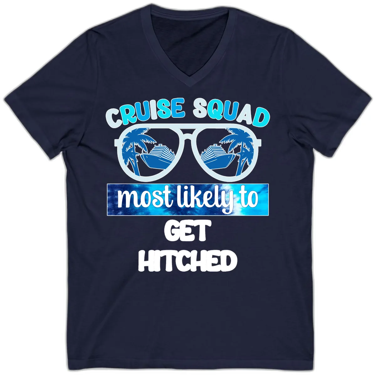 Cruise Squad Most Likely to Get Hitched V-Neck in Navy