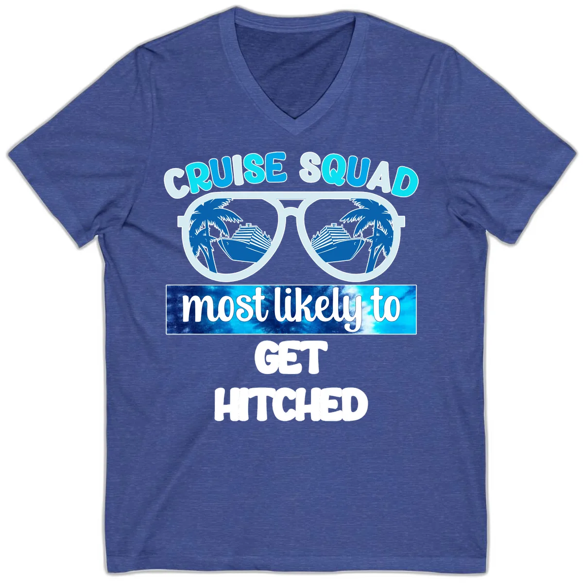 Cruise Squad Most Likely to Get Hitched V-Neck in Heather True Royal