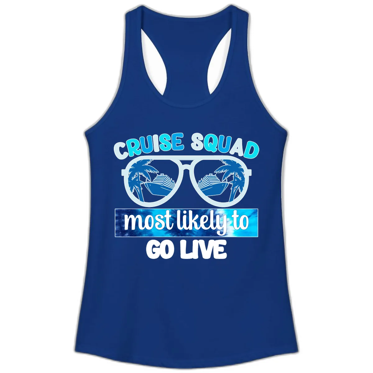 Cruise Squad Most Likely To Go Live Ladies Tank in Solid Royal