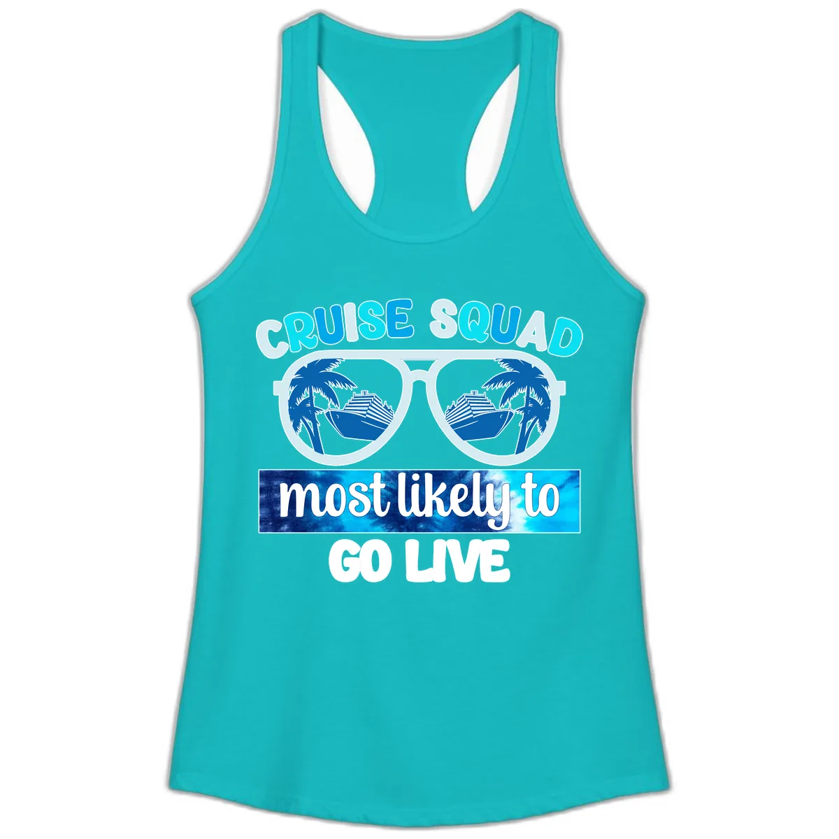 Cruise Squad Most Likely To Go Live Ladies Tank in Tahiti Blue