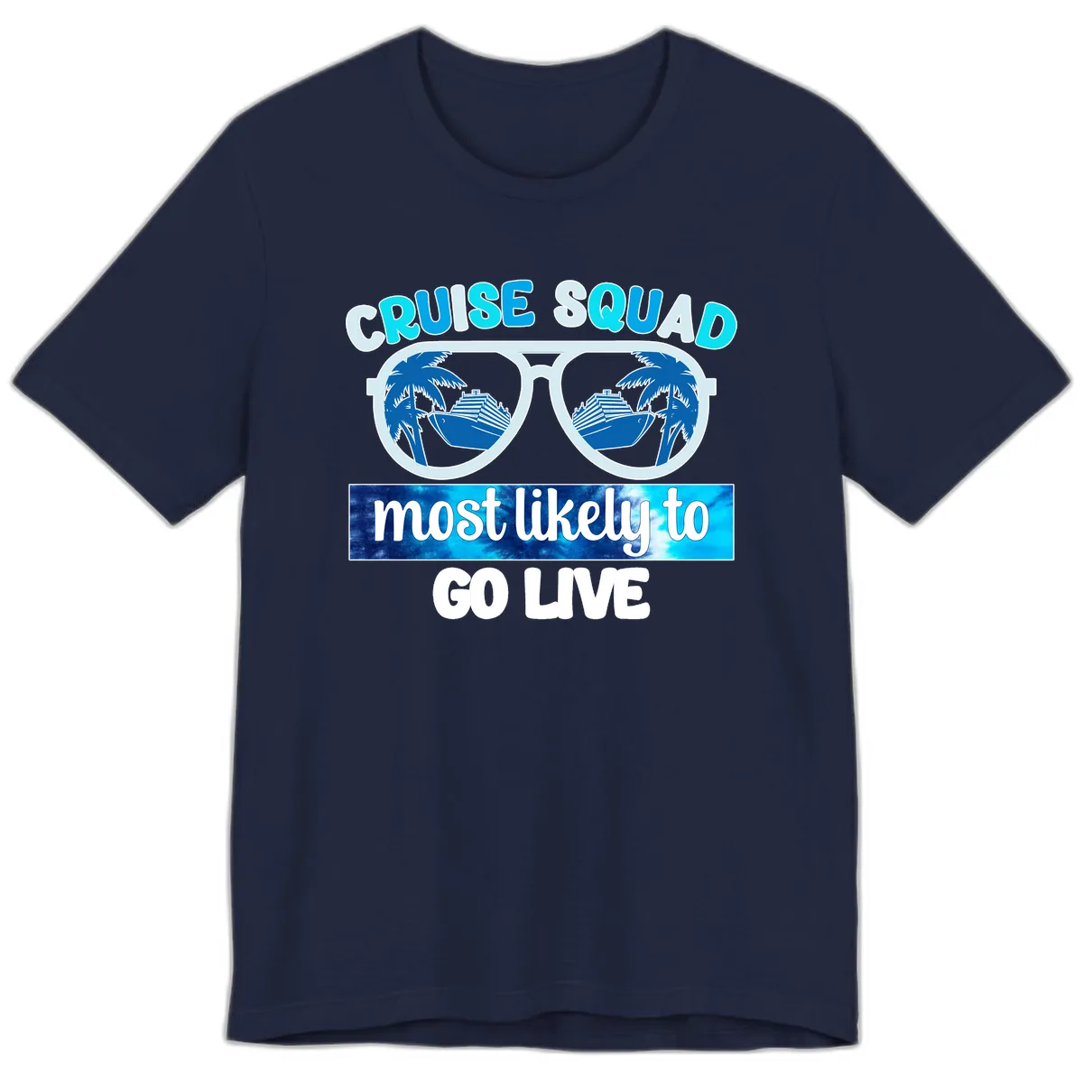 Cruise Squad Most Likely To Go Live Premium T-Shirt in Navy