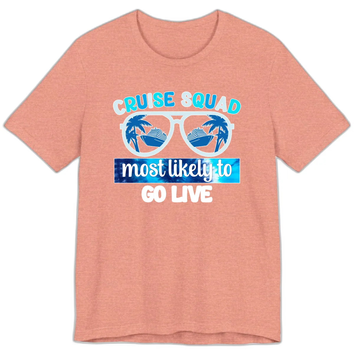Cruise Squad Most Likely To Go Live Premium T-Shirt in Heather Sunset