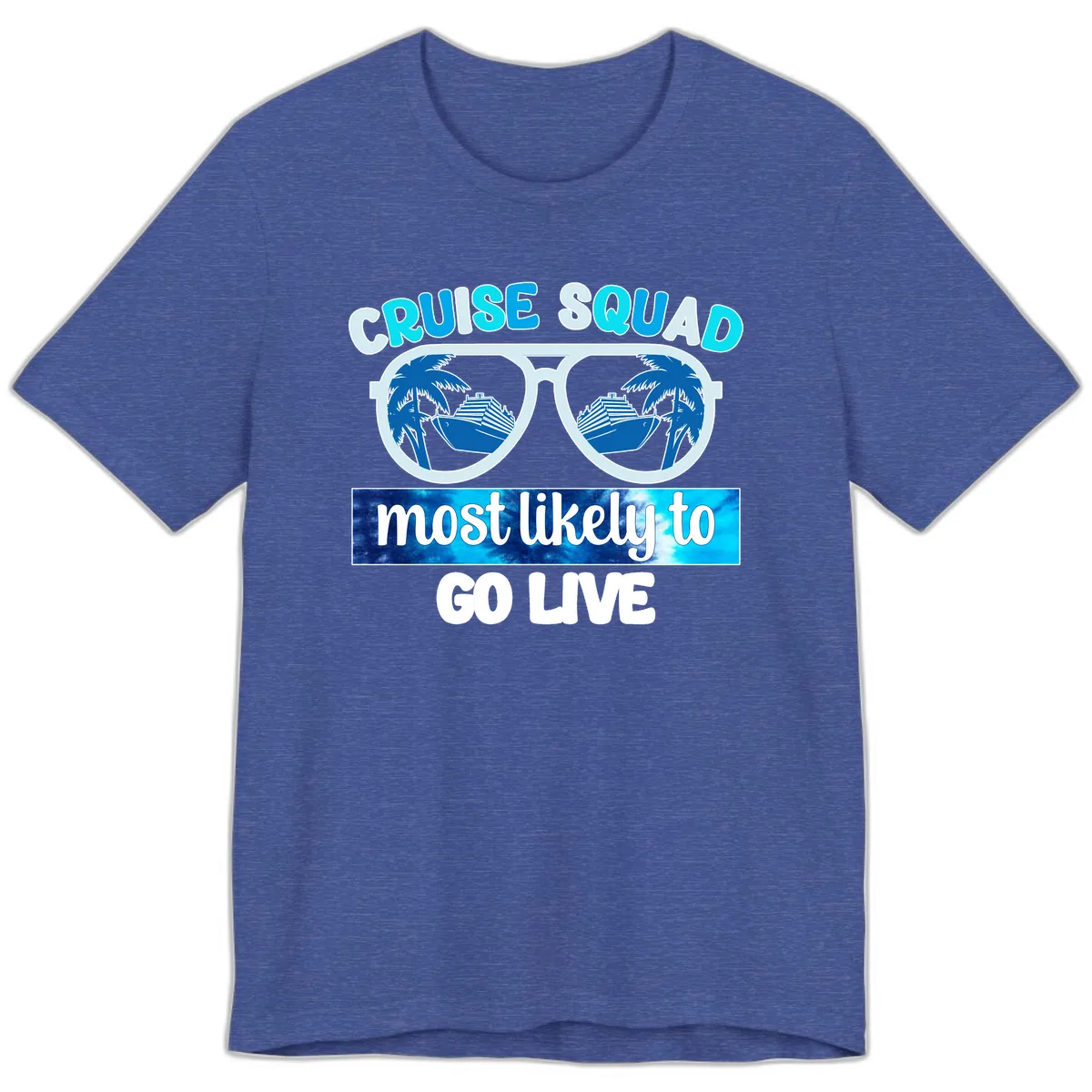 Cruise Squad Most Likely To Go Live Premium T-Shirt in Heather True Royal