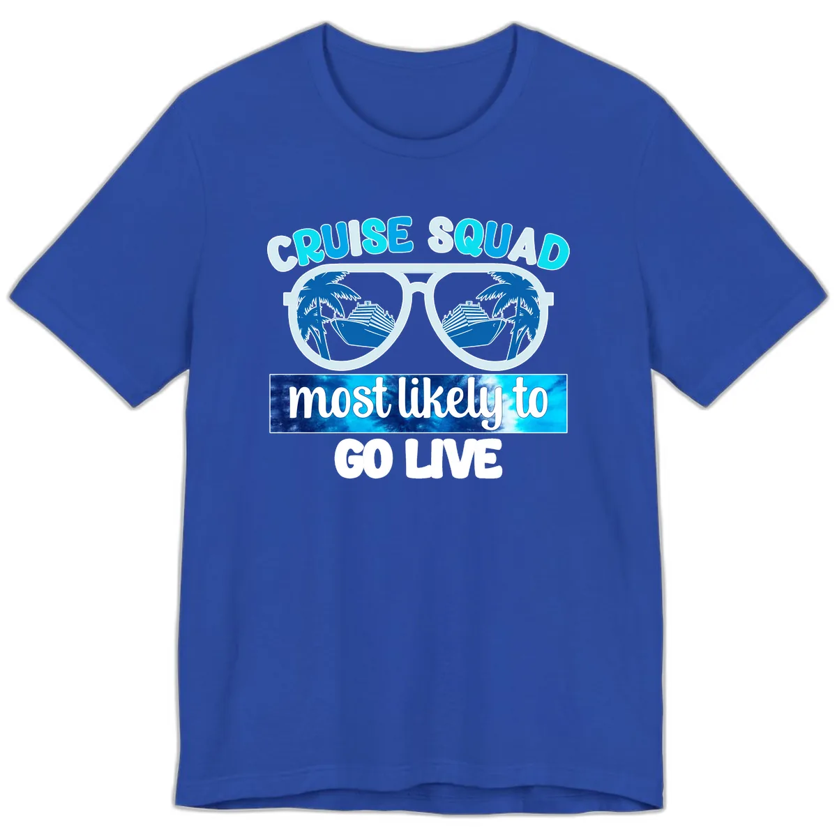 Cruise Squad Most Likely To Go Live Premium T-Shirt in True Royal