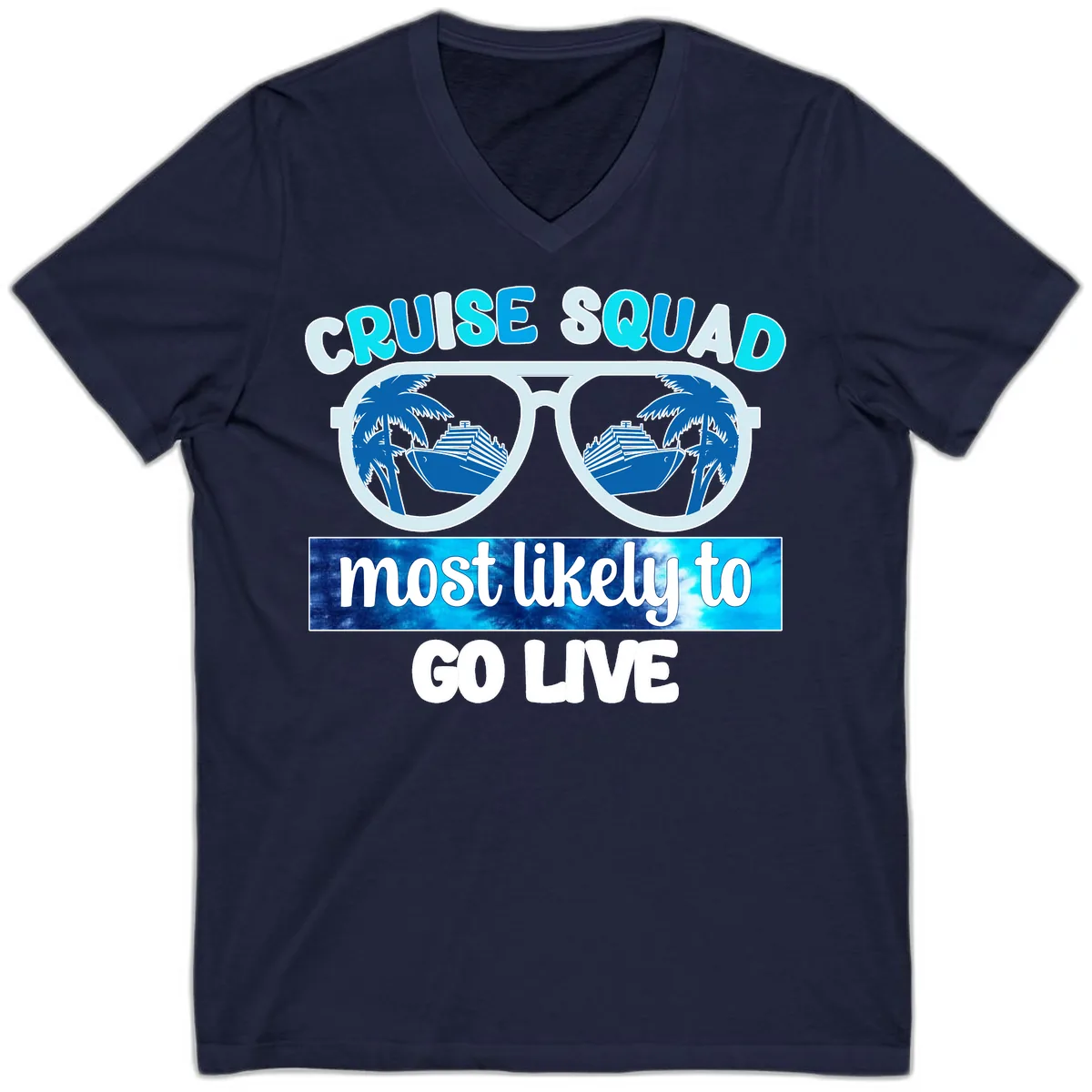 Cruise Squad Most Likely To Go Live V-Neck in Navy