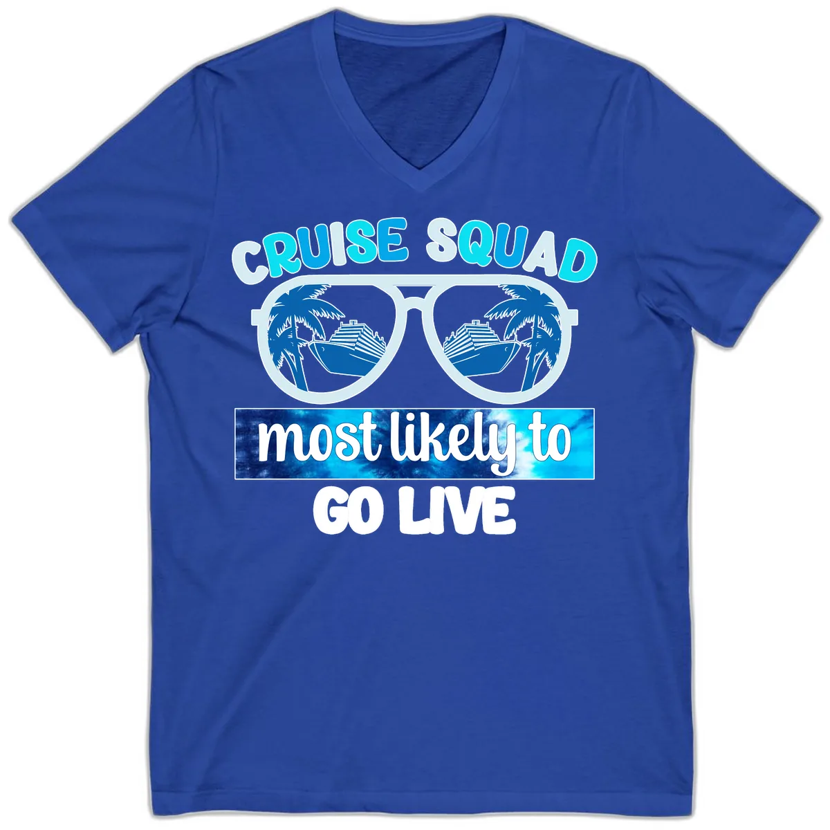 Cruise Squad Most Likely To Go Live V-Neck in True Royal