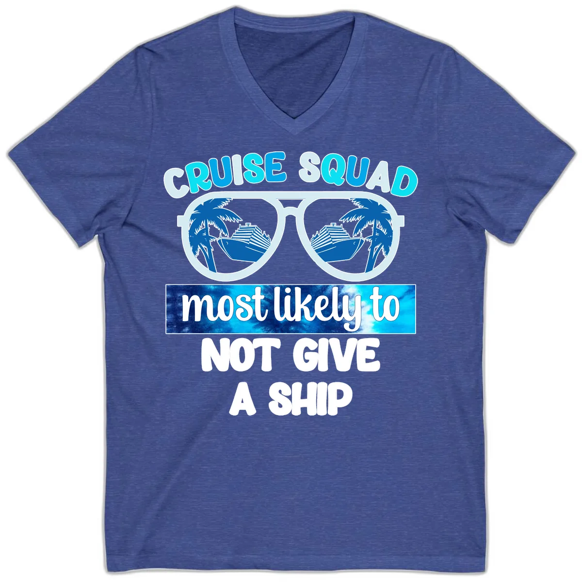 Cruise Squad Most Likely To Not Give A Ship V-Neck in Heather True Royal