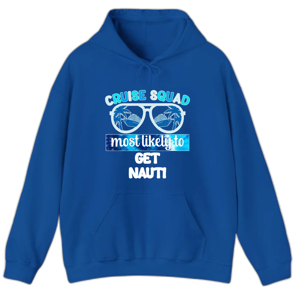 Cruise Squad Most Likely To Get Nauti Hoodie in Royal