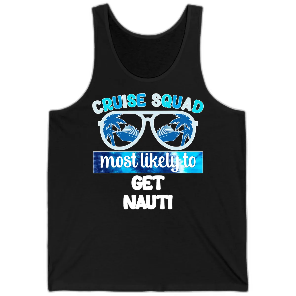 Cruise Squad Most Likely To Get Nauti Tank in Black