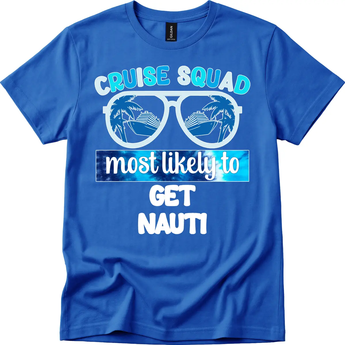 Cruise Squad Most Likely To Get Nauti T-Shirt in Royal