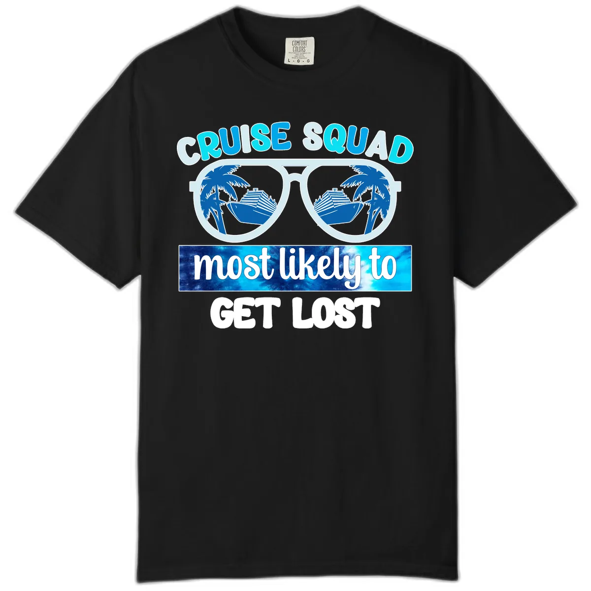 Cruise Squad Most Likely To Get Lost Comfort Color in Black